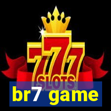 br7 game